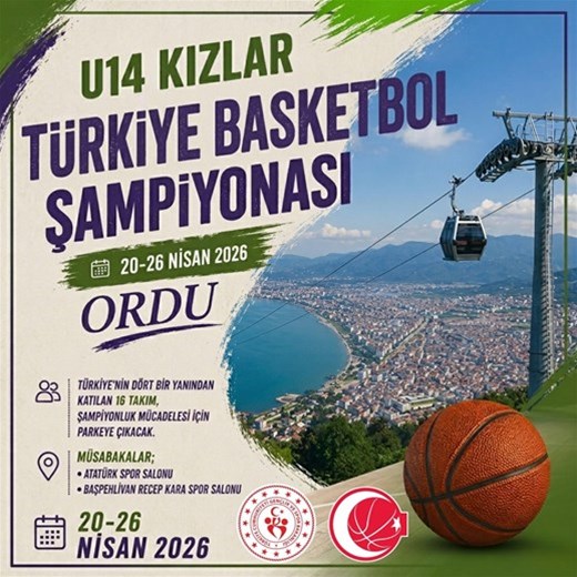 U14 Kızlar Türkiye Basketbol Şampiyonası Ordu’da Başlıyor